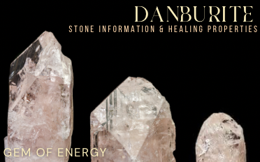 . Danburite | Stone Information, Healing Properties, Uses