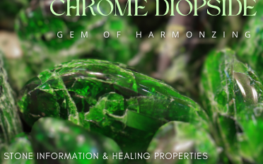 . Chrome Diopside | Stone Information, Healing Properties, Uses