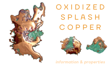 Oxidized Splash Copper | Information, Properties 