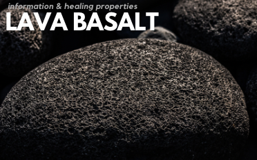 Lava Basalt | Stone Information, Healing Properties, Uses 