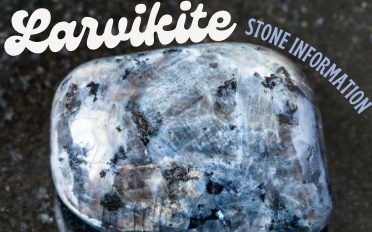 Larvikite | Stone Information, Healing Properties, Uses 